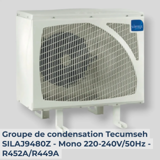 Groupe de condensation Tecumseh SILAJ9480Z - Mono 220-240V/50Hz - R452A/R449A