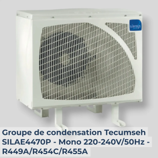 Groupe de condensation Tecumseh SILAE4470P - Mono 220-240V/50Hz - R449A/R454C/R455A